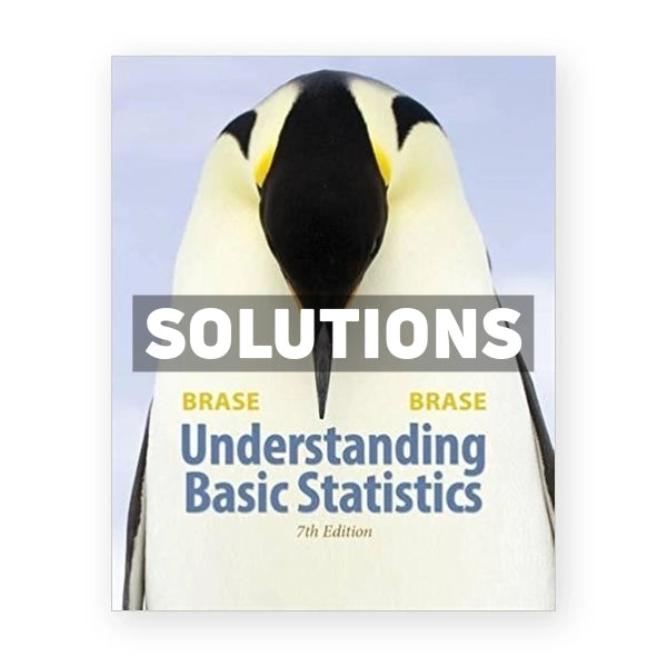 Understanding Basic Statistics 7th edition Brase Solutions Manual