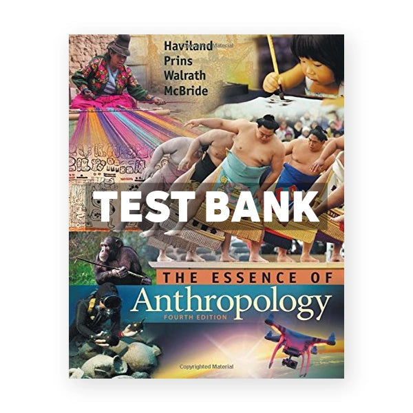 The Essence of Anthropology 4th edition Haviland Test Bank