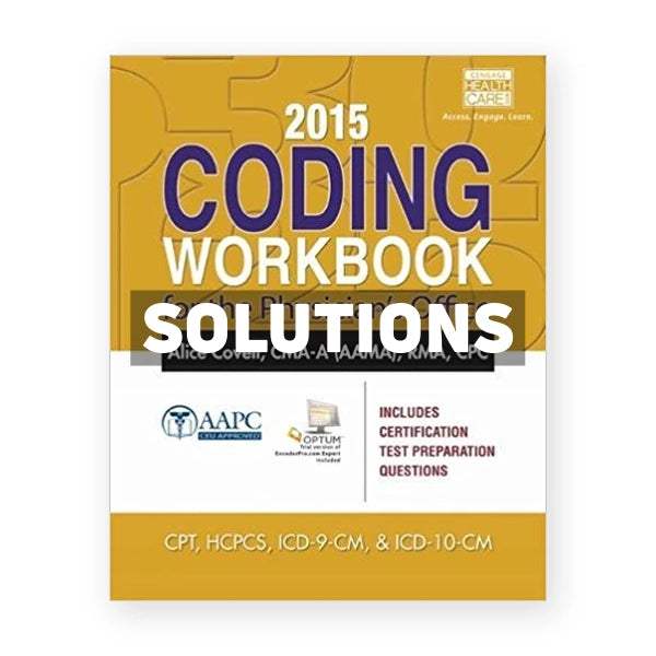 2015 Coding Workbook for the Physicians Office 1st edition Covell Solutions Manual
