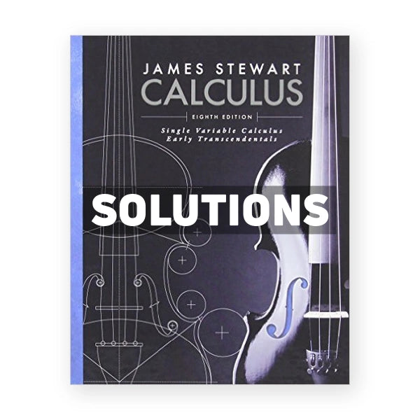 Single Variable Calculus Early Transcendentals 8th edition Stewart Solutions Manual