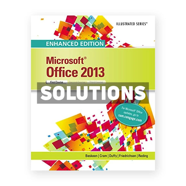 Enhanced Microsoft Office 2013 Illustrated Introductory First Course 1st edition Beskeen Solutions Manual