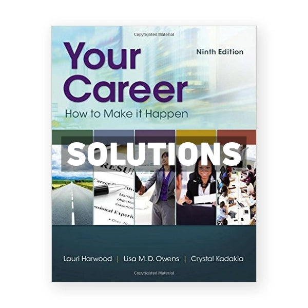 Your Career How To Make It Happen 9th edition Harwood Solutions Manual