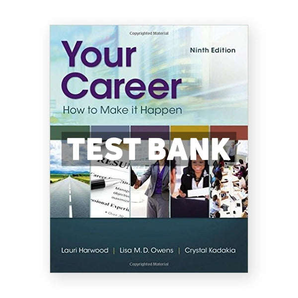 Your Career How To Make It Happen 9th edition Harwood Test Bank