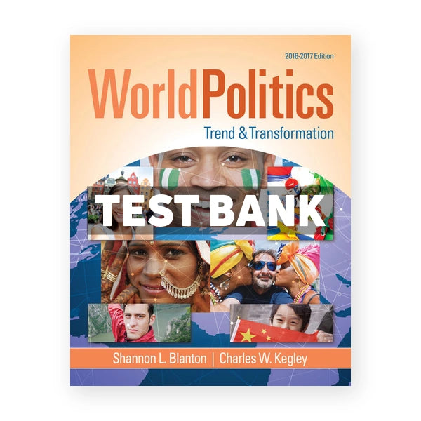 World Politics 2016 2017 16th edition Blanton Test Bank