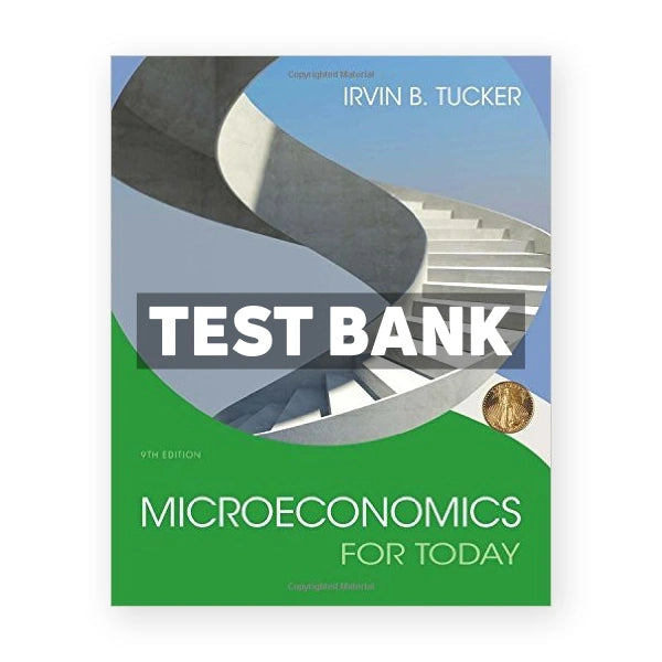 Microeconomics For Today 9th edition Tucker Test Bank