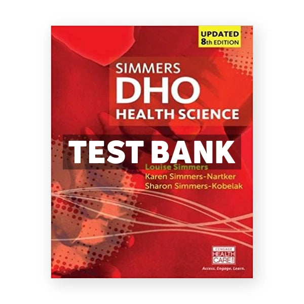DHO Health Science Updated 8th edition Simmers Test Bank