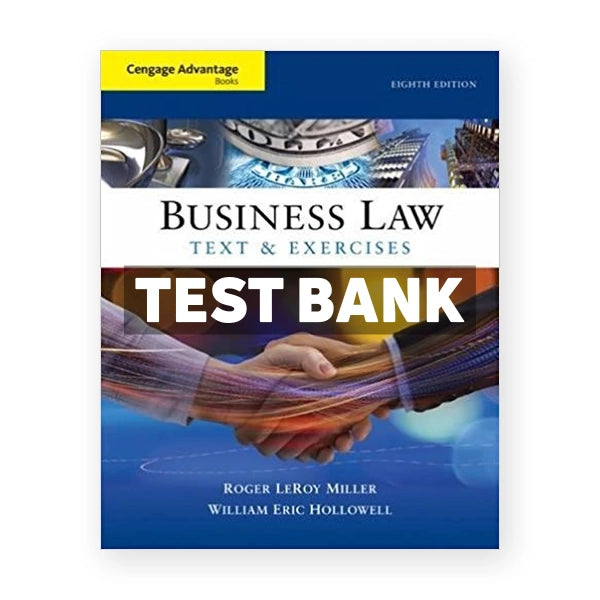 Cengage Advantage Books Business Law Text and Exercises 8th edition Miller Test Bank