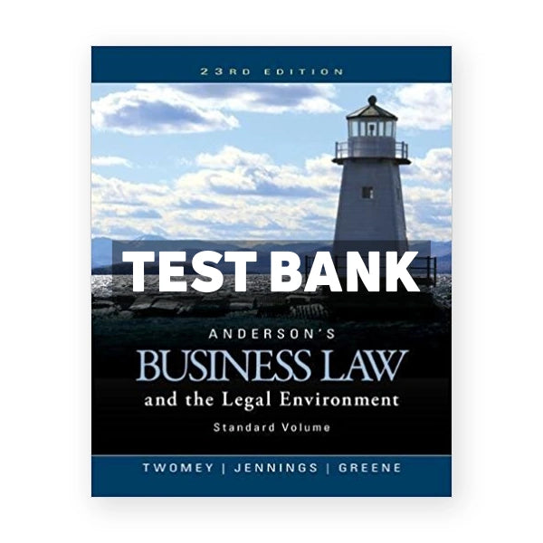 Andersons Business Law and the Legal Environment Standard Volume 23rd edition Twomey Test Bank