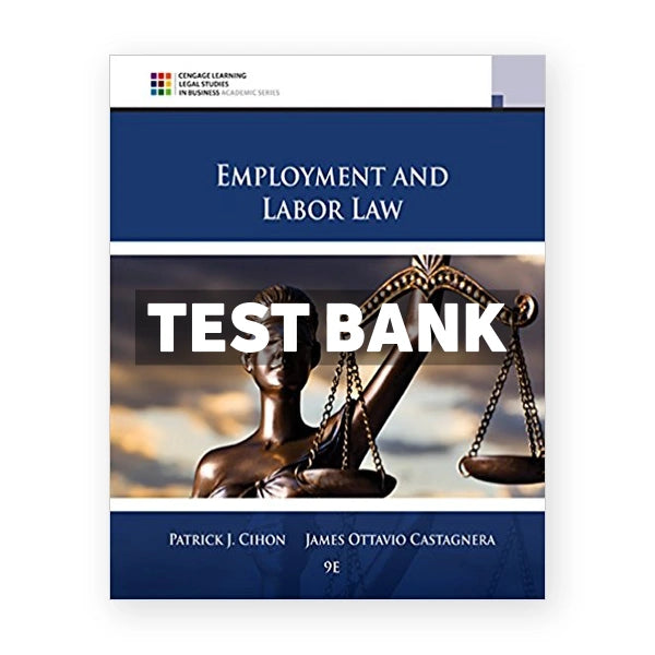 Employment and Labor Law 9th edition Cihon Test Bank