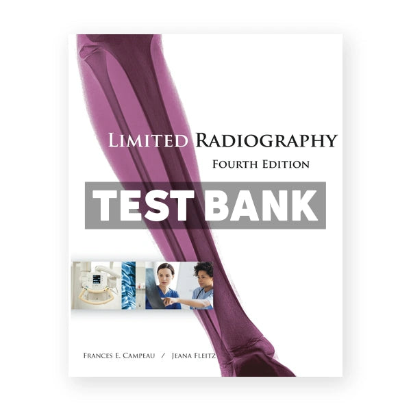 Limited Radiography 4th edition Campeau Test Bank