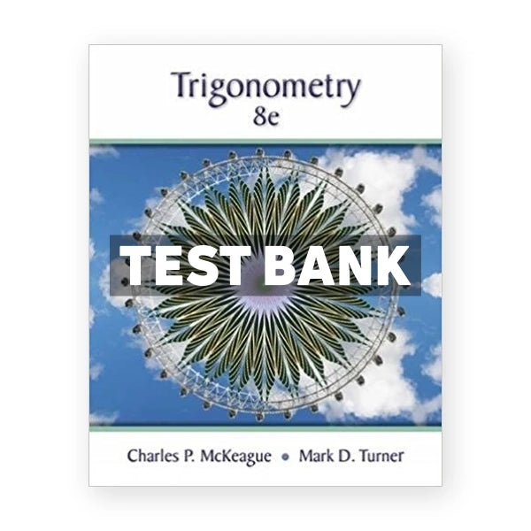 Trigonometry 8th edition McKeague Test Bank