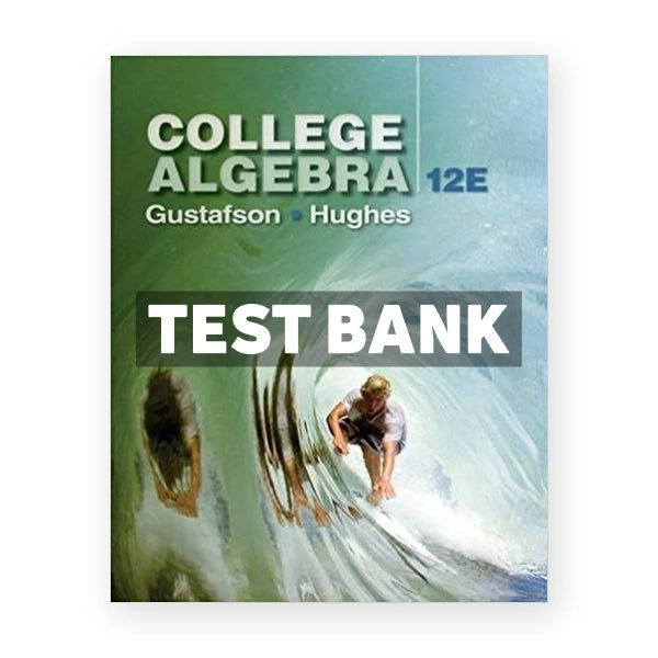 College Algebra 12th edition Gustafson Test Bank