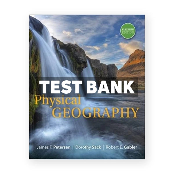 Physical Geography 11th edition Petersen Test Bank