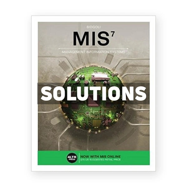 MIS 7th edition Bidgoli Solutions Manual