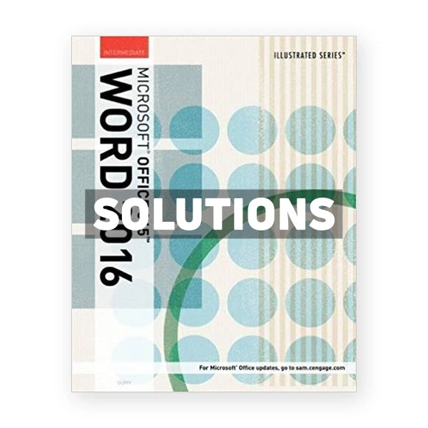Illustrated Microsoft Office 365 and Word 2016 Intermediate 1st edition Duffy Solutions Manual