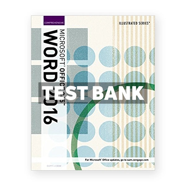 Illustrated Microsoft Office 365 and Word 2016 Comprehensive 1st edition Duffy Test Bank
