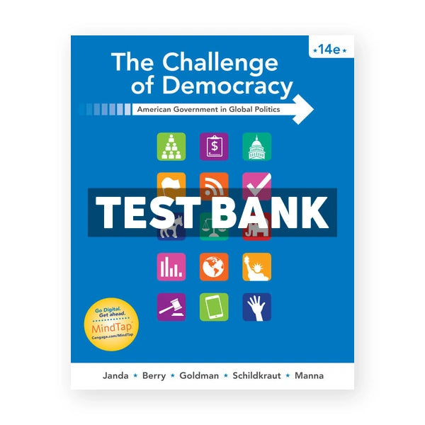 Challenge of Democracy American Government in Global Politics 14th edition Janda Test Bank