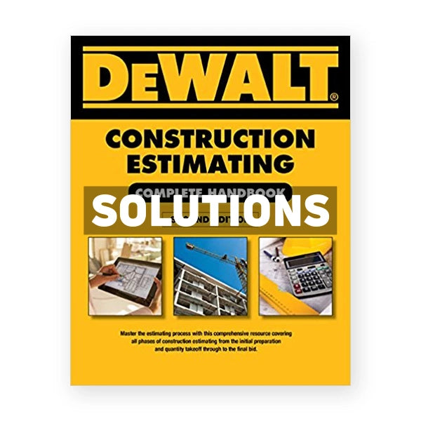 DEWALT Construction Estimating Complete Handbook Excel Estimating Included 2nd edition Ding Solutions Manual