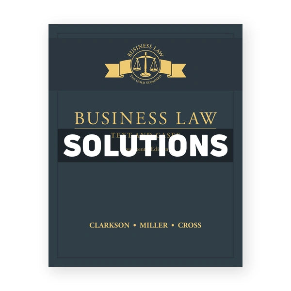 Business Law Text and Cases 14th edition Clarkson Solutions Manual