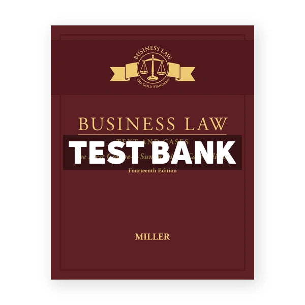 Business Law Text and Cases The First Course Summarized Case 14th edition Miller Test Bank