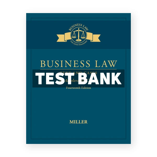 Business Law Text and Cases An Accelerated Course 14th edition Miller Test Bank
