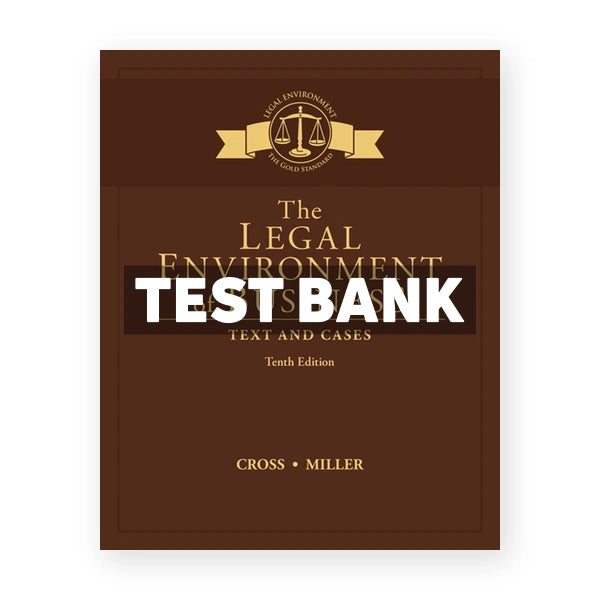 Legal Environment of Business Text and Cases 10th edition Cross Test Bank