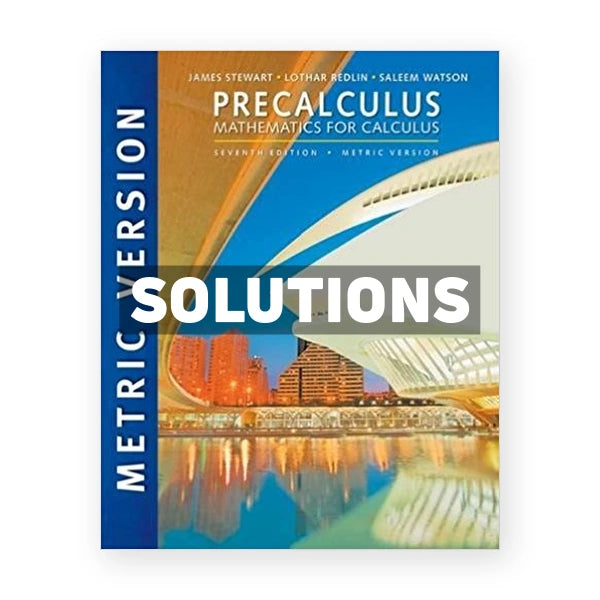 Precalculus Mathematics for Calculus International Metric Edition 7th edition Stewart Solutions Manual