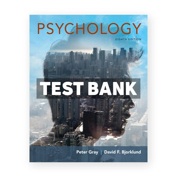 Psychology 8th edition Gray Test Bank