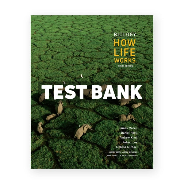 Biology How Life Works 3rd edition Morris Test Bank