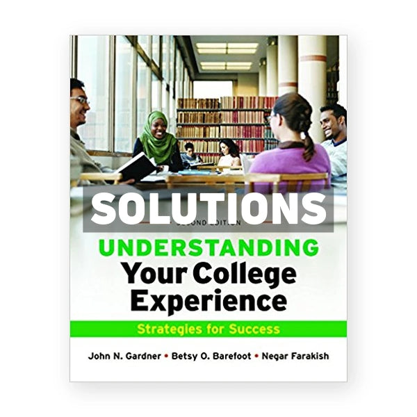 Understanding Your College Experience 2nd edition Gardner Solutions Manual