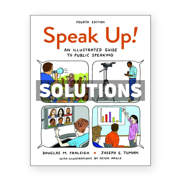 Speak Up An Illustrated Guide to Public Speaking 4th edition Fraleigh Solutions Manual
