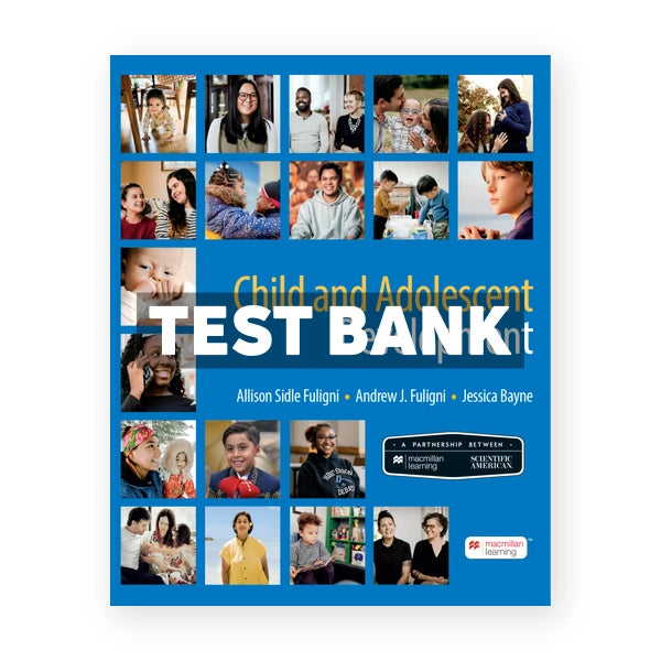 Child and Adolescent Development - Scientific American 1st edition Fuligni Test Bank