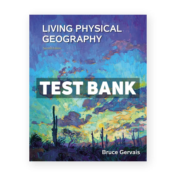 Living Physical Geography 2nd edition Gervais Test Bank