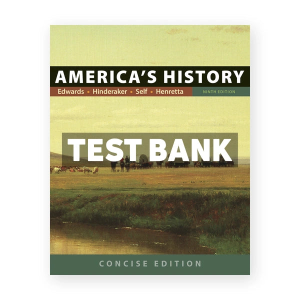 Americas History Concise Edition 9th edition Edwards Test Bank