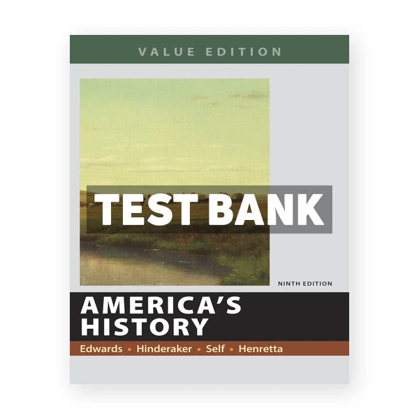 Americas History Value Edition 9th edition Edwards Test Bank