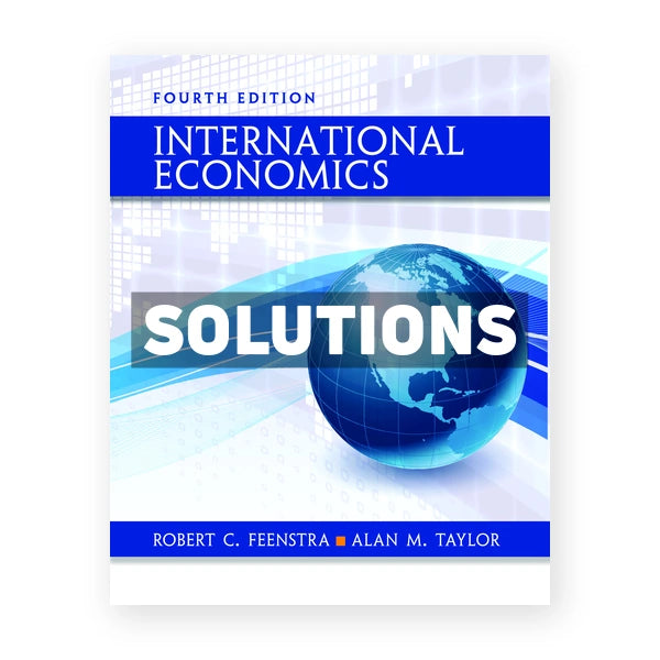 International Economics 4th edition Feenstra Solutions Manual