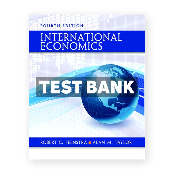 International Economics 4th edition Feenstra Test Bank