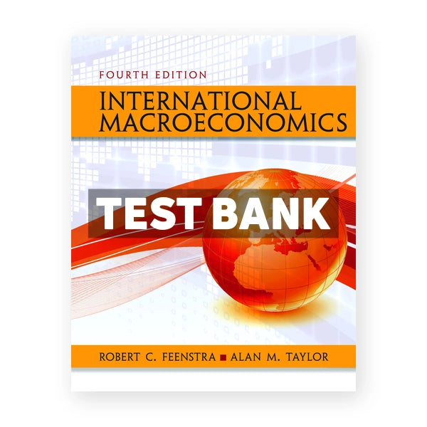 International Macroeconomics 4th edition Feenstra Test Bank