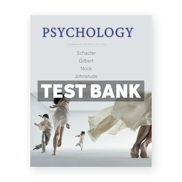 Psychology (Canadian) 4th edition Schacter Test Bank