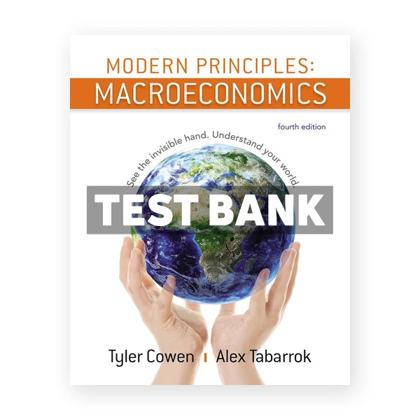 Modern Principles Macroeconomics 4th edition Cowen Test Bank