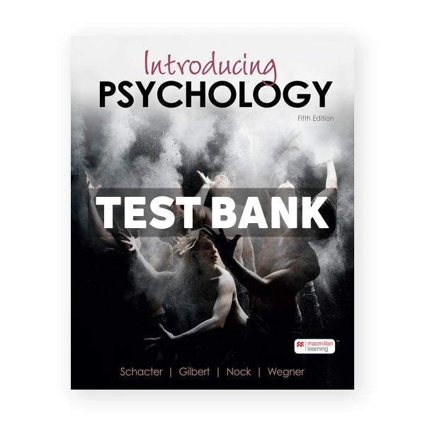 Introducing Psychology 5th edition Schacter Test Bank