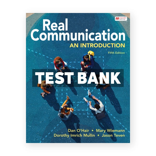 Real Communication 5th edition OHair Test Bank