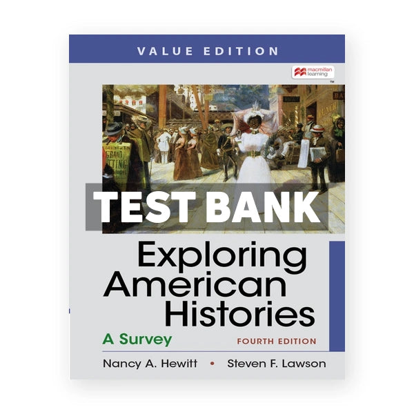 Exploring American Histories Value Edition Combined Volume - A Survey with Sources 4th edition Hewitt Test Bank