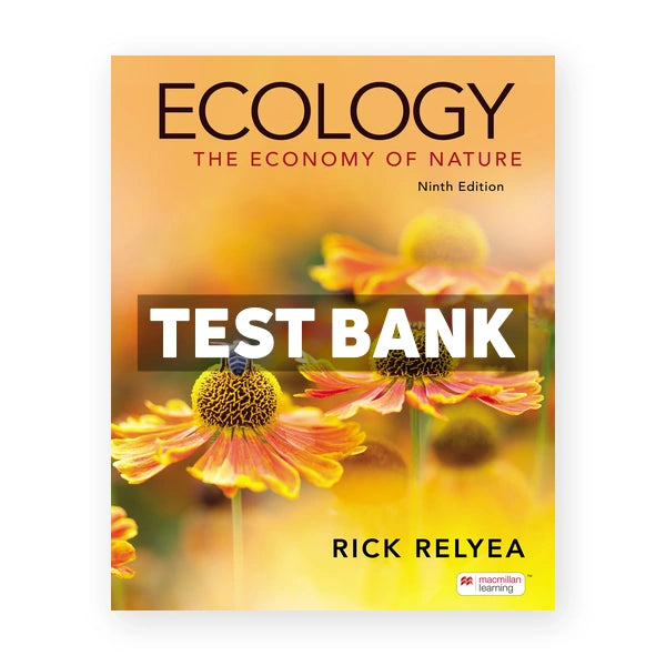 Ecology The Economy of Nature 9th edition Relyea Test Bank