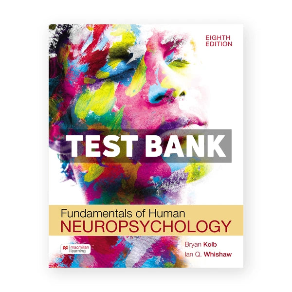 Fundamentals of Human Neuropsychology 8th edition Kolb Test Bank