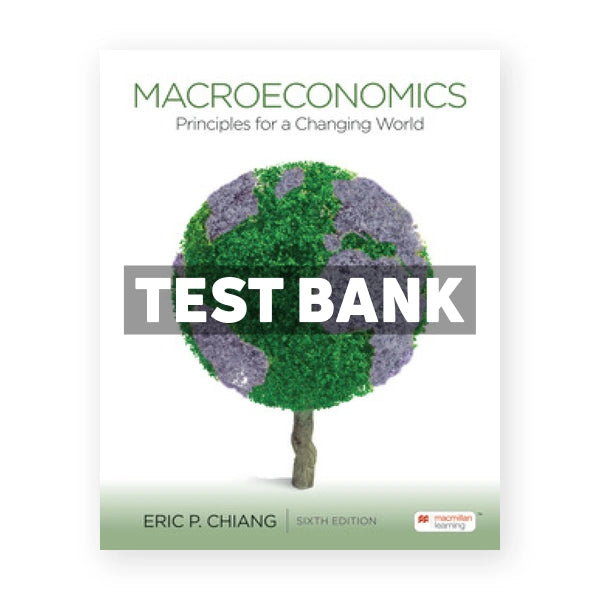 Macroeconomics 6th edition Chiang Test Bank