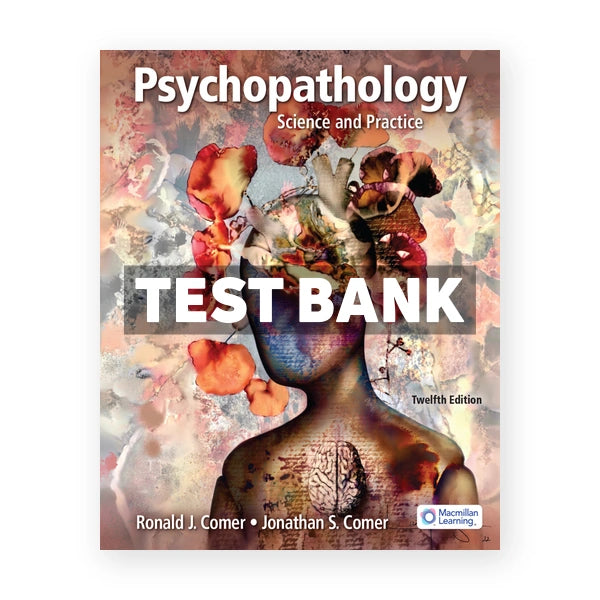 Psychopathology 12th edition Comer Test Bank