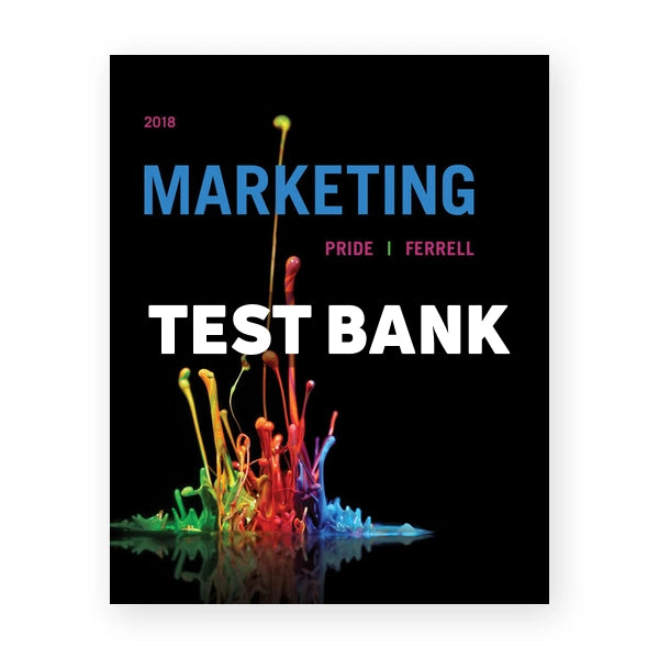 Marketing 2018 19th edition Pride Test Bank