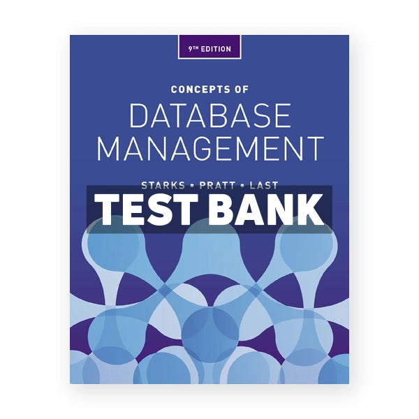 Concepts of Database Management 9th edition Starks Test Bank