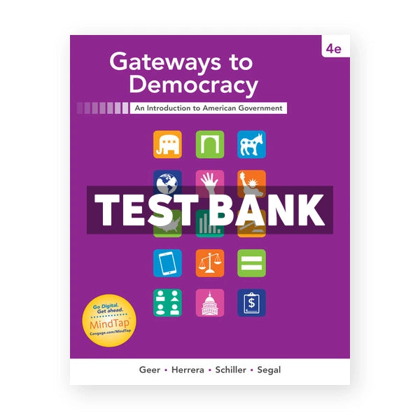 Gateways to Democracy 4th edition Geer Test Bank